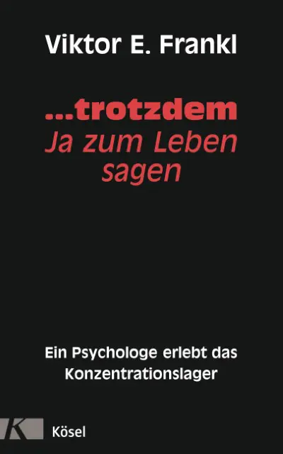 ...trotzdem Ja zum Leben sagen
